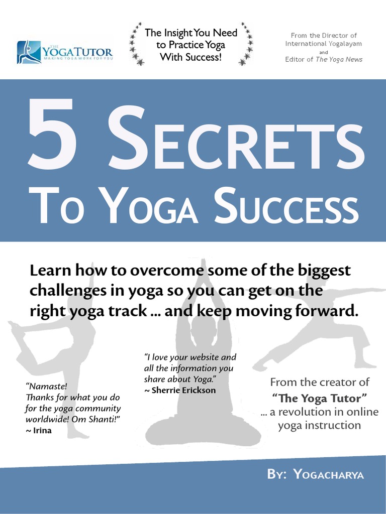 5 Secrets To Yoga Success Yogacharya Ashtanga Vinyasa Yoga Yoga