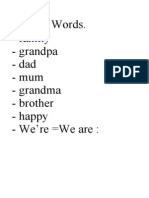 New Words. - Family - Grandpa - Dad - Mum - Grandma - Brother - Happy - We're We Are