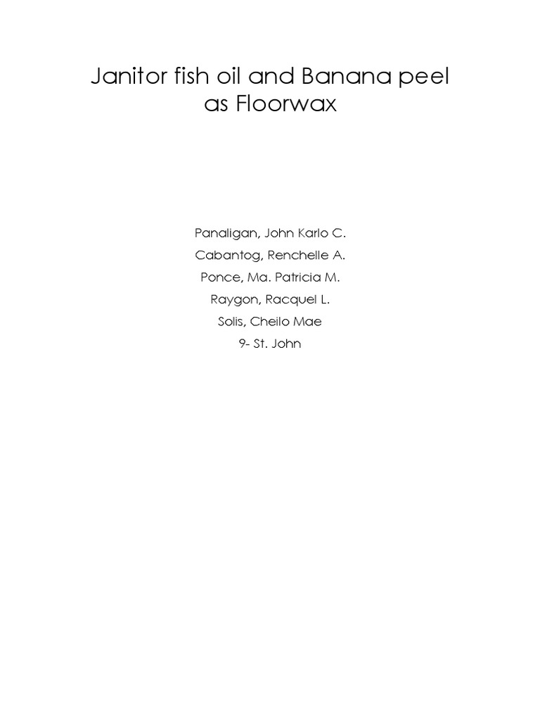 Janitor Fish Oil and Banana Peel As Floorwax PDF Biodiesel Lipid