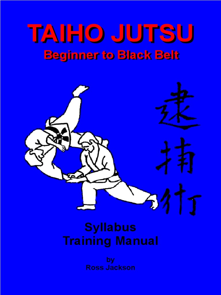 Taiho Jutsu Beginner To Black Belt | PDF | Hand | Combat Sports