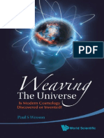 Weaving The Universe