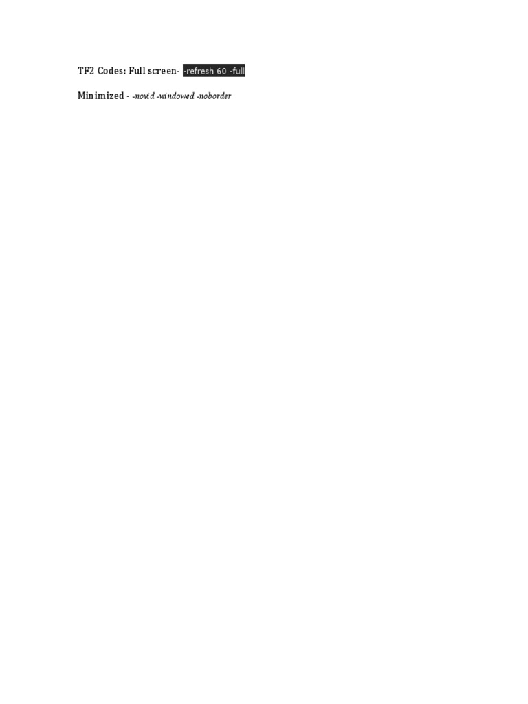 TF2 Codes: Full Screen-Minimized - : - Novid - Windowed - Noborder | PDF