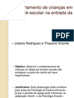 Comportamento de crianças em idade pré-escolar na entrada