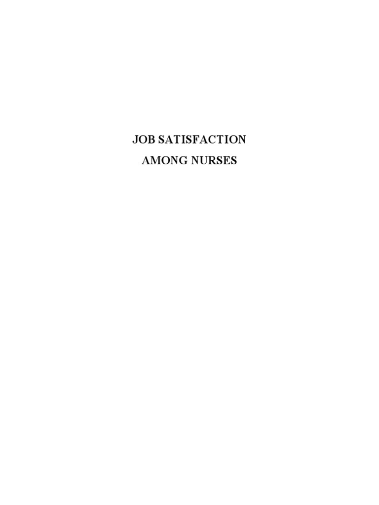 Job Satisfaction Among Nurses | PDF | Job Satisfaction | Nursing