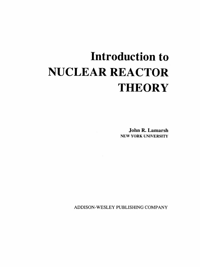 John R. Lamarsh - Introduction To Nuclear Reactor Theory | PDF | Nuclear Energy | Nuclear Physics