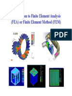 Introduction to Finite Element Analysis
(FEA) or Finite Element Method (FEM)