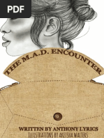 The M.A.D. Encounter