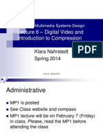 Digital Video and Introduction To Compression: Klara Nahrstedt Spring 2014