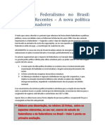Aula 4 - Federalismo no Brasil - Aspectos recentes - A nova política dos governadores