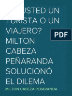 ¿Es Usted Un Turista o Un Viajero? Milton Cabeza Peñaranda Solucionó El Dilema