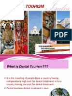 Dental Tourism: Presented by Fathima Sisini 4 Batch