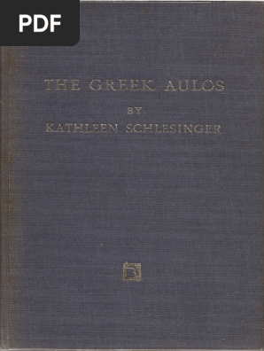 Kathleen Schlesinger - The Greek Aulos (1939, 1970) | PDF