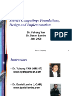 Service Computing: Foundations, Design and Implementation: Dr. Yuhong Yan Dr. Daniel Lemire Jan, 2008