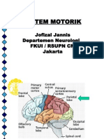 Sistem Motorik: Jofizal Jannis Departemen Neurologi Fkui / Rsupn CM Jakarta
