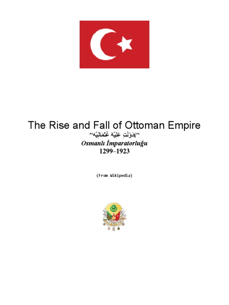 The Rise and Fall of Ottoman Empire Ottoman Empire Turkey