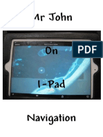 Mr John on I-Pad Navigation