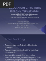 Download PENGOLAHAN CITRA MEDIS BERBASIS WEB SERVICESSI by Igo Nasution SN214981343 doc pdf
