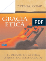 Gracia y Etica (EL DESAFÍO DE LA ÉTICA A NUESTRAS ECLESIOLOGÍAS) Compilación