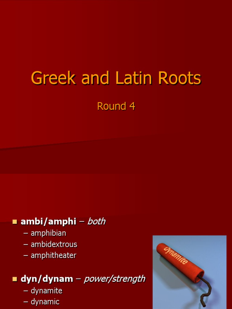 Greek and Latin Roots: Round 4 | PDF