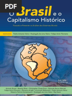 Brasil e o capitalismo histórico, O
Passado e presente na Análise dos Sistemas - Mundo 
Filomeno, Felipe Amin (Organizador); Vieira, Pedro Antonio (Organizador) e Vieira, Rosângela de Lima (Organizador)