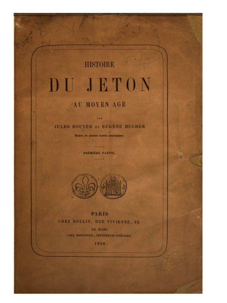 Histoire Du Jeton Au Moyen Âge. Première Pt. / Par Jules Rouyer Et ...