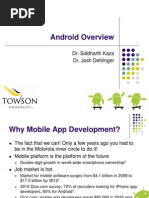 Android Overview: Dr. Siddharth Kaza Dr. Josh Dehlinger