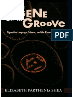 Elizabeth Parthenia Shea How The Gene Got Its Groove Figurative Language, Science, and The Rhetoric of The Real 2008 PDF