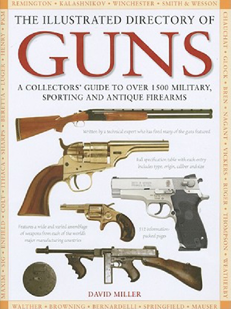 The Illustrated Directory of Guns 銃 図鑑 The Illustrated Directory of Guns by David Miller