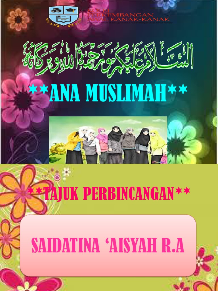 Biodata dan tentang Saidatina Aisyah R.A Biodata dan tentang Saidatina Aisyah R.A