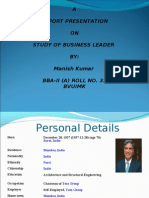 A Report Presentation ON Study of Business Leader BY: Manish Kumar Bba-Ii (A) Roll No. 33 Bvuimk