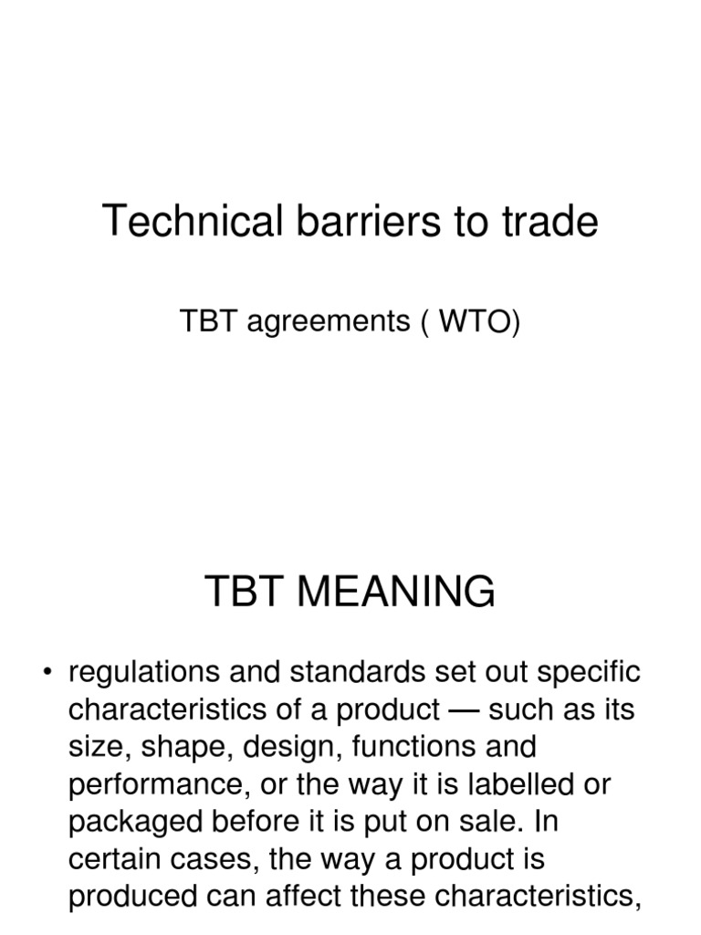 Technical Barriers To Trade TBT Slides PDF Economies Business
