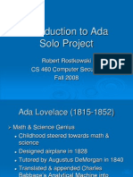 Introduction To Ada Solo Project: Robert Rostkowski CS 460 Computer Security Fall 2008