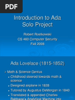 Introduction To Ada Solo Project: Robert Rostkowski CS 460 Computer Security Fall 2008