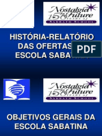 Sabatina - História e Relatório Das Ofertas