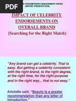 Impact of Celebrity Endorsements On Overall Brand (Searching For The Right Match)