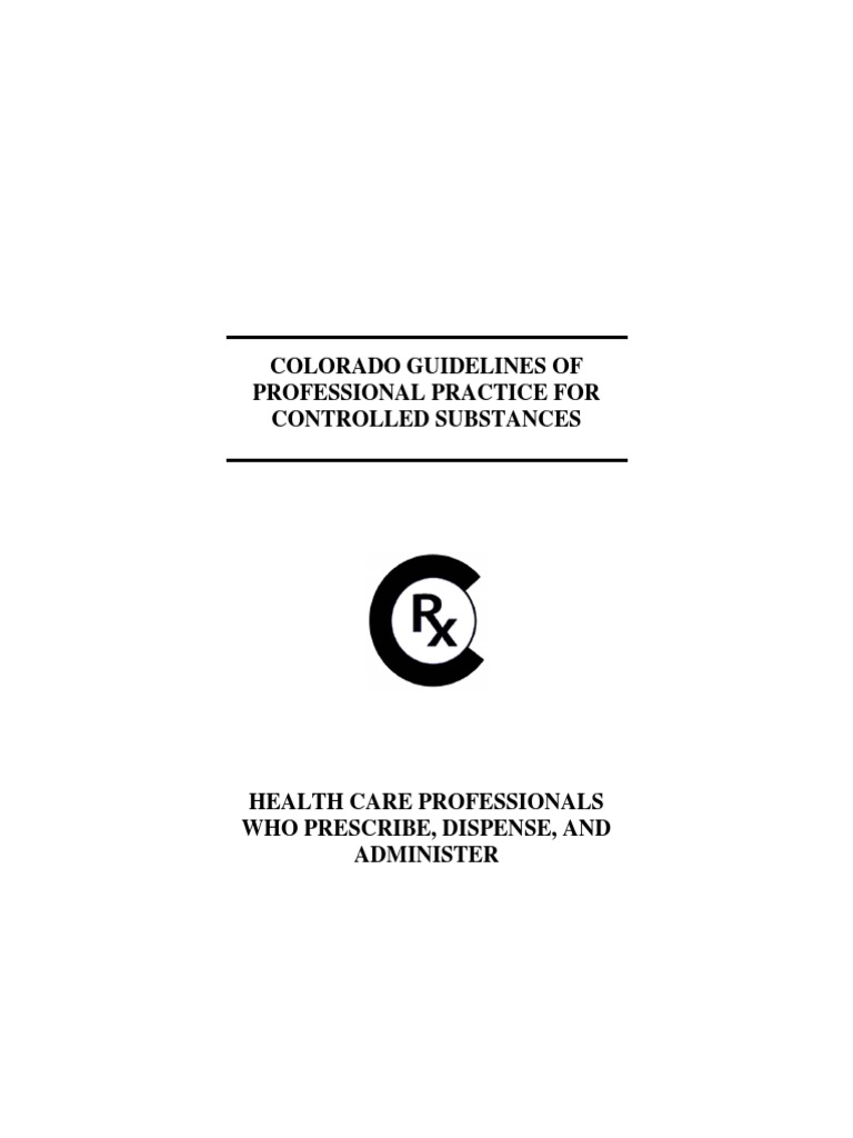 Colorado Guidelines of Professional Practice For Controlled Substances