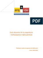 Guía Docente de La Asignatura: Topografia Y Replanteos: Titulación: Grado en Ingeniería de Edificación Curso: 2012-2013