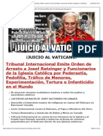 JUICIO AL VATICANO: Arresto a Josef Ratzinger por Pederastía, Pedofilia, Tráfico de Niños, Experimentación y Tortura de Niños y Genocidio de Niños Indigenas en el Mundo