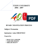 Hacettepe University 2006 - 2007: Bus420 Negotiation Process Subject: Persuasion Instructor: Azize ERGENELİ