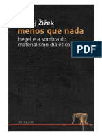 (Portugués) Menos Que Nada. Hegel e A Sombra Do Materialismo Historico - Slavoj Zizek