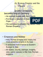 9.2 - The Holy Roman Empire and The Church: - in 936, Duke Otto I of Saxony Becomes King of Germany