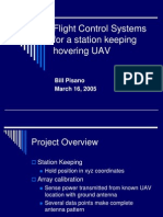 Flight Control Systems For A Station Keeping Hovering UAV: Bill Pisano March 16, 2005