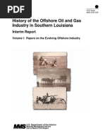 The History of the Offshore Oil & Gas Industry in Southern Louisiana - Vol 1
