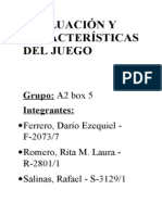 EVALUACIÓN Y CARACTERÍSTICAS DEL JUEGO