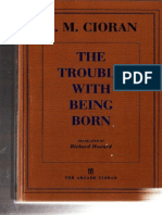 E. M. Cioran - The Trouble With Being Born