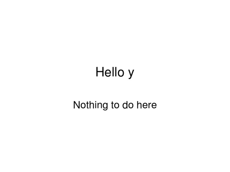 Hello Y: Nothing To Do Here | PDF