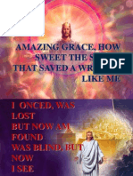 Amazing Grace, How Sweet The Sound That Saved A Wretch, Like Me