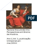 REVISTA DISCUTINDO CLIO- Vol 1- ano 1-2014. Publicaçao Trimestral Janeiro-Março-2014