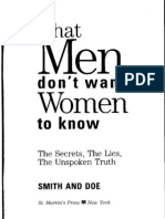 What Men Dont Want Women to Know - The Secrets, The Lies, The Unspoken Truth--Smith and Doe