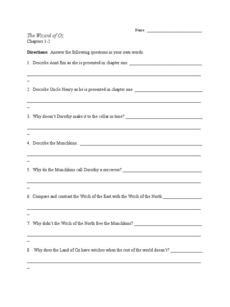 The Wizard of Oz: Directions: Answer the following questions in your